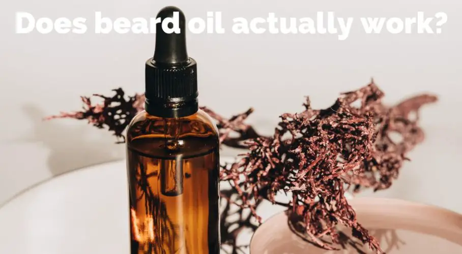 Does beard oil actually work? header image